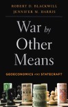 War by  Other Means GEOECONOMICS AND STATECRAFT cover image