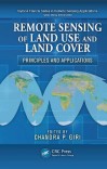 REMOTE SENSING OF LAND USE AND LAND COVER PRINCIPLES AND APPLICATIONS cover image